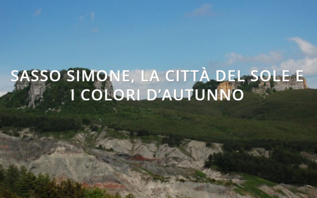 Escursione 20 ottobre 2020 – SASSO SIMONE, LA CITTÀ DEL SOLE E I COLORI D’AUTUNNO