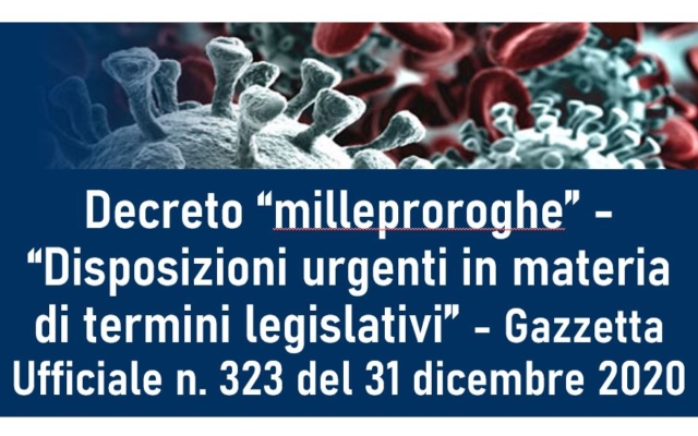 Protetto Decreto “milleproroghe” – decreto-legge 31 dicembre 2020 n. 183 “Disposizioni urgenti in materia di termini legislativi”- Gazzetta Ufficiale n. 323 del 31 dicembre 2020