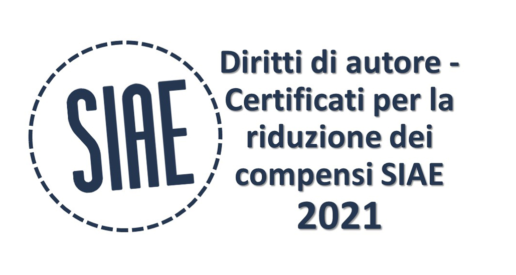 Protetto Diritti di autore – certificati per la riduzione dei compensi SIAE 2021