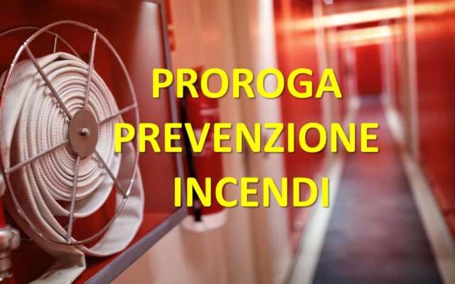 Prevenzione incendi: proroga al 31 dicembre 2022 (emendamento al decreto-legge 31 dicembre 2020, n. 183. )