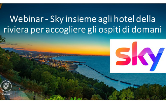 WEBINAR – Sky insieme agli hotel della riviera per accogliere gli ospiti di domani