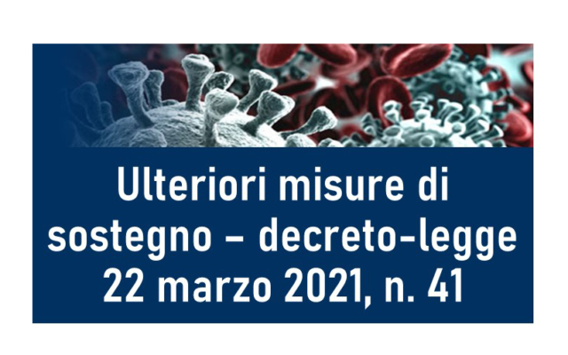 Protetto Ulteriori misure di sostegno – decreto-legge 22 marzo 2021, n. 41 (Gazzetta Ufficiale 22 marzo 2021, n. 70)