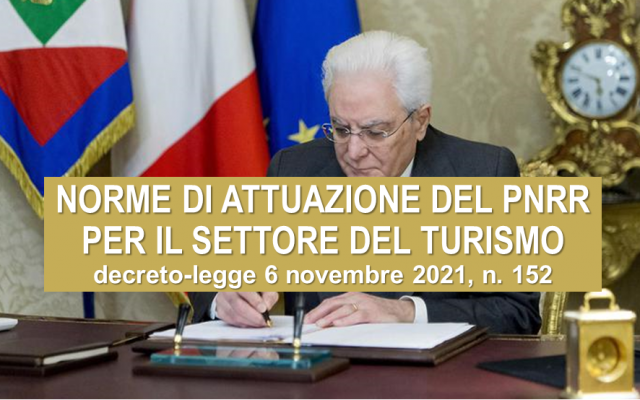 Protetto Norme di attuazione del PNRR per il settore del turismo – decreto-legge 6 novembre 2021, n. 152