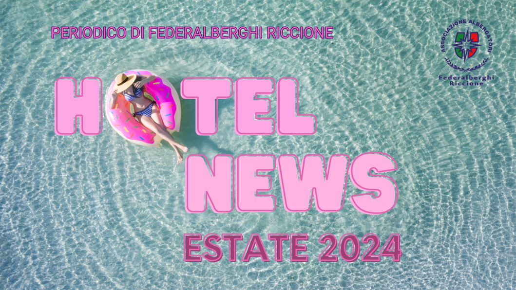 HOTEL NEWS – estate 2024