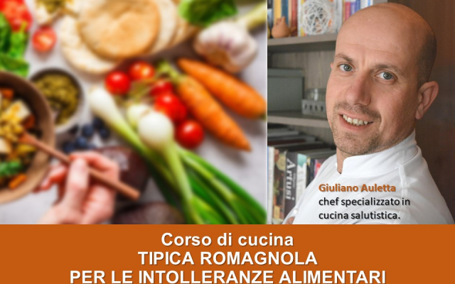 CORSO DI CUCINA TIPICA ROMAGNOLA PER LE INTOLLERANZE ALIMENTARI