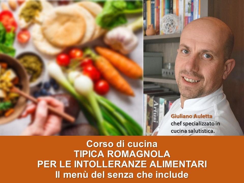 CORSO DI CUCINA TIPICA ROMAGNOLA PER LE INTOLLERANZE ALIMENTARI