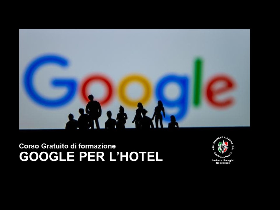 Google per l’Hotel: Come sfruttare al massimo il motore di ricerca più famoso al mondo
